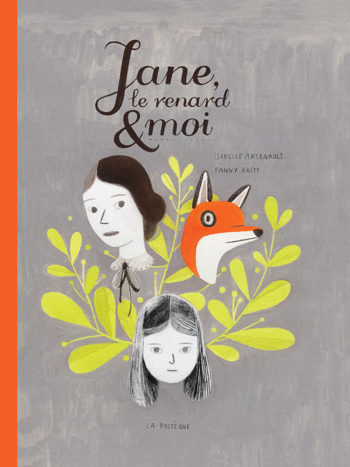 Title details for Jane, le renard et moi by Isabelle Arsenault - Available